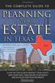 The Complete Guide to Planning Your Estate in Texas: A Step-by-step Plan to Protect Your Assets, Limit Your Taxes, and Ensure Your Wishes Are Fulfilled for Texas Residents (Back-To-Basics), Linda Ashar 