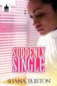 Suddenly Single (Urban Christian), Shana Burton 