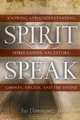 Spirit Speak: Knowing and Understanding Spirit Guides, Ancestors, Ghosts, Angels, and the Divine, Jr. Ivo Dominguez 