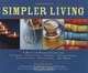 Simpler Living: A Back to Basics Guide to Cleaning, Furnishing, Storing, Decluttering, Streamlining, Organizing, and More, Jeff Davidson 