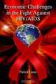 Economic Challenges in the Fight Against HIV/AIDS, Patrick Leoni 