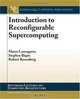 Introduction to Reconfigurable Supercomputing (Synthesis Lectures on Computer Architecture), Marco Lanzagorta, Stephen Bique, Robert Rosenberg 