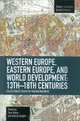 Western Europe, Eastern Europe and World Development 13th-18th Centuries: Collection of Essays of Marian Malowist (Studies in Critical Social Sciences), 