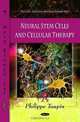 Neural Stem Cells and Cellular Therapy (Stem Cells- Laboratory and Clinical Research), Philippe Taupin 