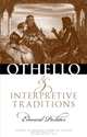Othello and Interpretive Traditions (Studies Theatre Hist & Culture), Edward Pechter 