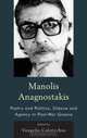 Manolis Anagnostakis: Poetry and Politics, Silence and Agency in Post-War Greece, 