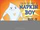 The Adventures of Napkin Boy and the Beads of Condensation, Andrea Hotchkiss 