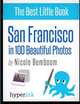 San Francisco in 100 Beautiful Photos, Nicole Bemboom 