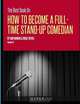 The Best Book on How To Become A Full-time Stand-up Comedian, Dan Nainan 