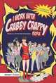 I Work With Crabby Crappy People: Thriving in a Rotten Work Environment, Wendy Komac 