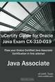 uCertify Guide for Oracle Java Exam CX-310-019: Oracle Certified Associate, Java SE 5/SE 6, uCertify Team 