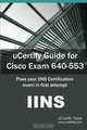 uCertify Guide for Cisco Exam 640-553: Iins, uCertify Team 