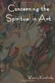 Concerning the Spiritual in Art, Wassily Kandinsky 