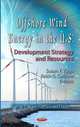 Offshore Wind Energy in the U.s.: Development Strategy and Resources (Energy Science, Engineering and Technology), 