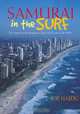 Samurai In The Surf: The Arrival Of The Japanese On The Gold Coast In The 1980s, Joe Hajdu 