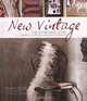 New Vintage: The Homemade Home. Beautiful interiors and how to projects, Than Scoon, Anastasia Kariofyllidis 