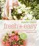 Marie Claire Fresh + Easy: Simple Food for Relaxed Eating. Michele Cranston, Michele Cranston 