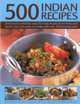 500 Indian Recipes: Deliciously authentic step-by-step recipes from India and South-East Asia, easy to make with over 500 photographs, Shezhad Husain, Rafi Fernandez, Mridula Baljekar, Manisha Kanani 