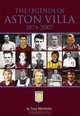 The Legends of Aston Villa, 1874-2007. Tony Matthews, Tony Matthews 