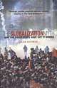 The Globalization Myth: Why the Protestors Have Got It Wrong, Alan Shipman 
