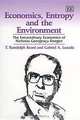 Economics, Entropy and the Environment: The Extraordinary Economics of Nicholas Georgescu-Roegen, T. Randolph Beard, Gabriel A. Lozada 