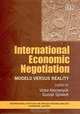 International Economic Negotiations: Models Versus Reality, Viktor Kremeniuk, Gunnar Sjostedt, Processes of International Negotiation Project 