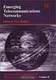 Emerging Telecommunications Networks: The International Handbook of Telecommunications Economics (The International Handbook of Telecommunications Economics, V. 2), Gary Madden 