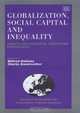 Globalization, Social Capital, and Inequality: Contested Concepts, Contested Experiences, 
