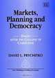 Markets, Planning and Democracy: Essays After the Collapse of Socialism (New Thinking in Political Economy Series), David L. Prychitko 