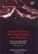 Central Banking, Monetary Theory and Practice: Essays in Honour of Charles Goodhart (Essays in Honour of Charles Goodhart), 