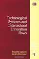 Technological Systems and Intersectoral Innovation Flows (New Horizons in the Economics of Innovation), Riccardo Leoncini 