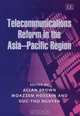 Telecommunications Reform In The Asia-Pacific Region, 