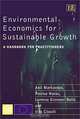 Environmental Economics for Sustainable Growth: A Handbook for Practitioners, Anil Markandya, Patrice Harou, Lorenzo Giovanni Bellu, Vito Cistulli 