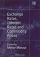 Exchange Rates, Interest Rates and Commodity Prices, Meher Manzur 