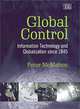 Global Control: Information Technology and Globalization Since 1845, Peter McMahon 