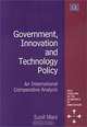 Government, Innovation and Technology Policy: An International Comparative Analysis (New Horizons in the Economics of Innovation), Sunil Mani 