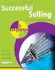 Successful Selling in Easy Steps: Packed with Tips on Turning Prospects to Sales, Gary Collins 