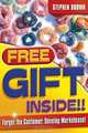 Free Gift Inside!! : Forget the Customer. Develop Marketease, Stephen Brown 