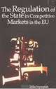 The Regulation of the State in Competitive Markets in the EU, Erika Szyszczak 