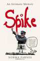 Spike: An Intimate Memoir, Norma Farnes 