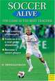 Soccer Alive: The Game Is the Best Teacher, Detlev Bruggemann 