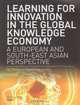Learning for Innovation in the Global Knowledge Economy: A European and Southeast Asian Perspective, Dimitrios Konstadakopulos 