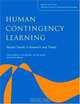 Human Contingency Learning: Recent Trends in Research and Theory: A Special Issue of the Quarterly Journal of Experimental Psychology, BECKERS/HOUWER 