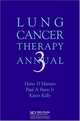 Lung Cancer Therapy Annual 3 (Lung Cancer Therapy Annual), Heine H. Hansen 