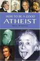 How to Be a Good Atheist, Nick Harding 