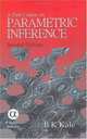 A First Course on Parametric Inference, B. K. Kale 