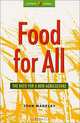 Food for All: The Need for a New Agriculture, John Madeley 