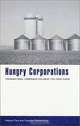 Hungry Corporations: Transnational Biotech Companies Colonize the Food Chain, Helena Paul, Ricarda A. Steinbrecher, Lucy Michaels, Devlin Kuyek 