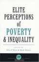 Elite Perceptions of Poverty and Inequality (International Studies in Poverty Research), 