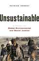 Unsustainable: A Primer for Global Environmental And Social Justice, Patrick Hossay 